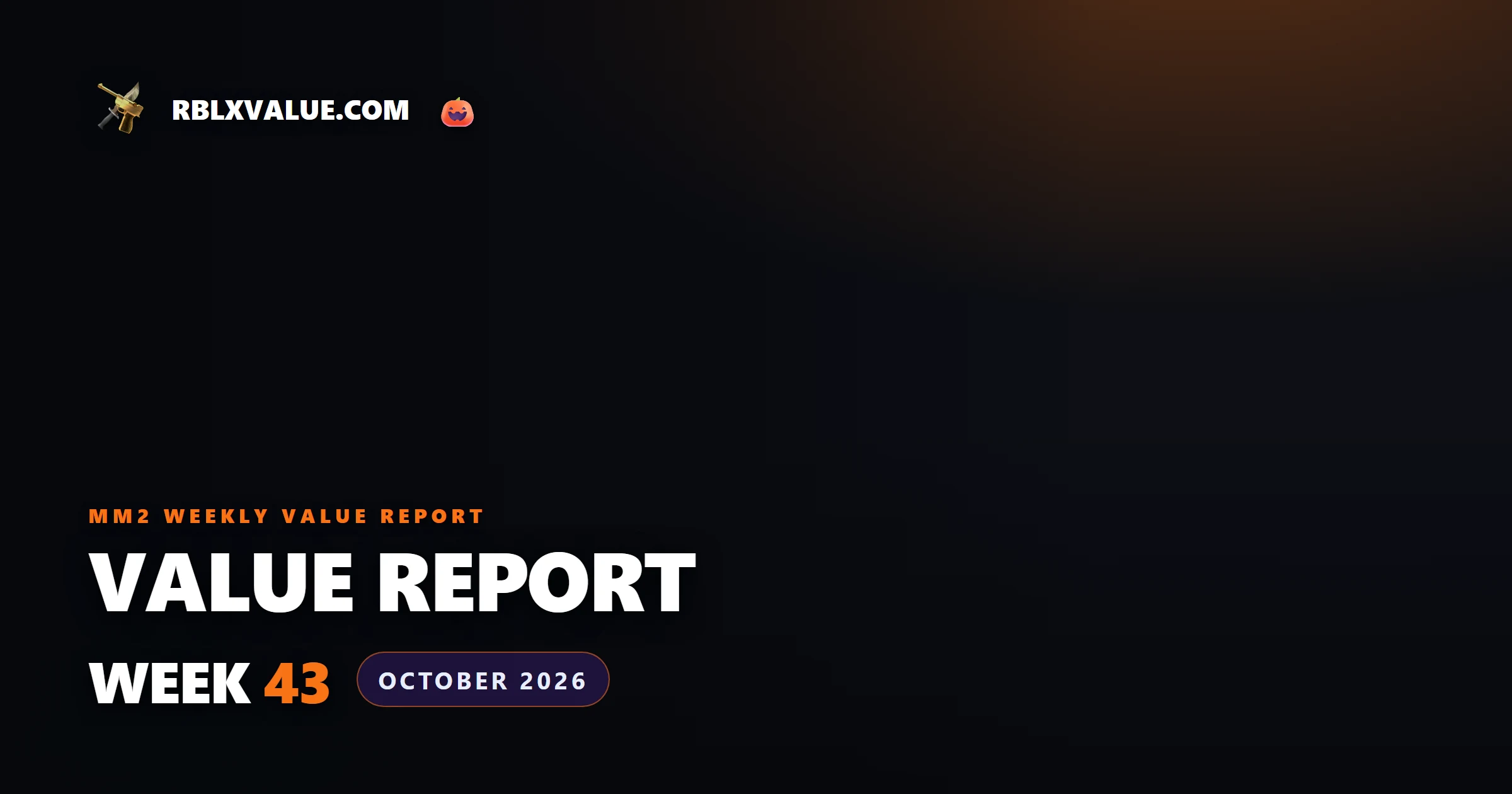 MM2 Weekly Value Report — Week 43